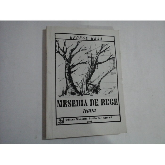    MESERIA  DE  REGE  teatru  -  George  URSA  